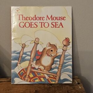 Theodore Mouse Goes to Sea Paperback Book